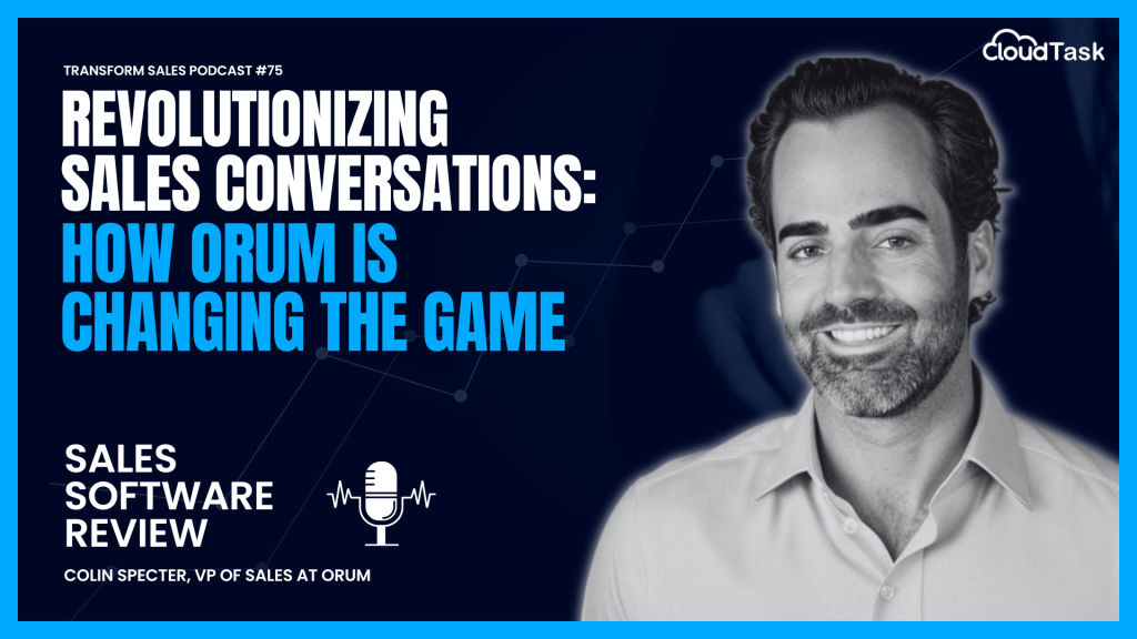 Revolutionizing Sales Conversations: How Orum Is Changing The Game