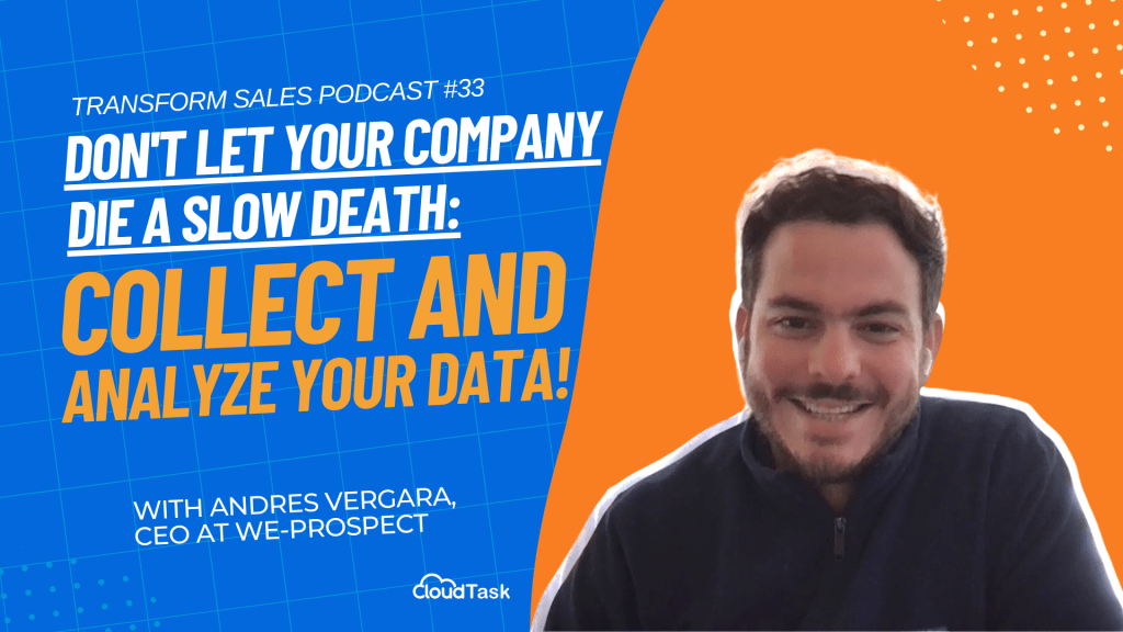 Don’t Let Your Company Die a Slow Death: Collect and Analyze Your Data!