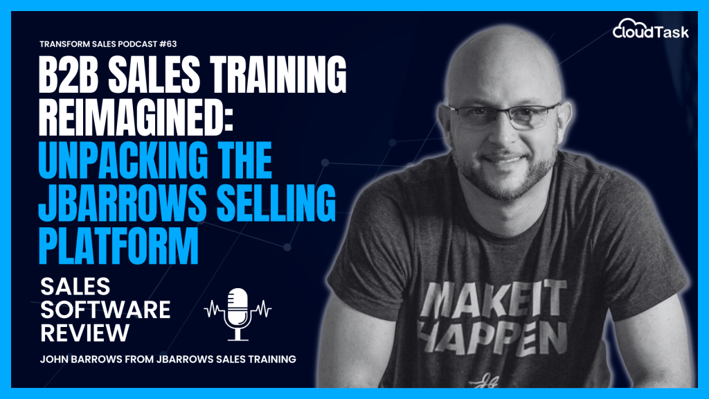 B2B Sales Training Reimagined: Unpacking the JBarrows Selling Platform