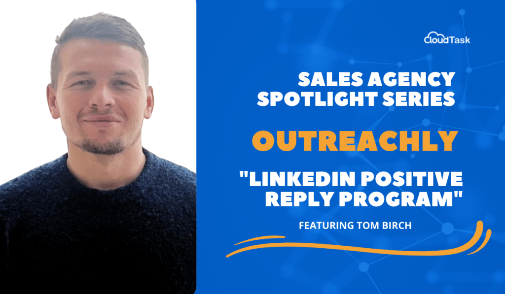 Sales Agency Spotlight: Outreachly’s “LinkedIn Positive Reply Program”