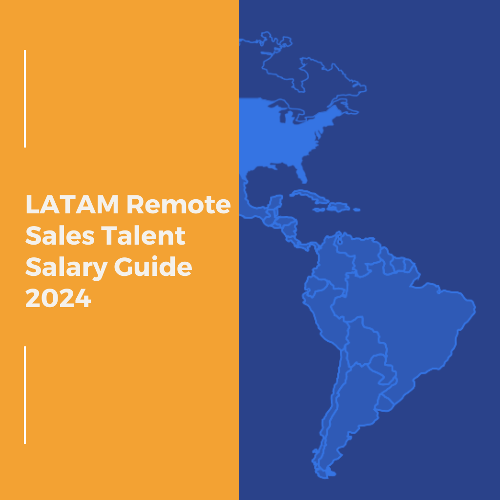 LATAM Remote Sales Talent Salary Guide
