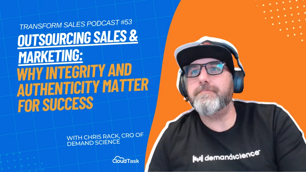 Outsourcing Sales & Marketing: Why Integrity and Authenticity Matter for Success
